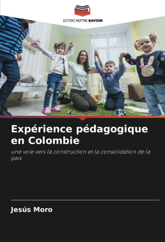 Expérience pédagogique en Colombie: une voie vers la construction et la consolidation de la paix