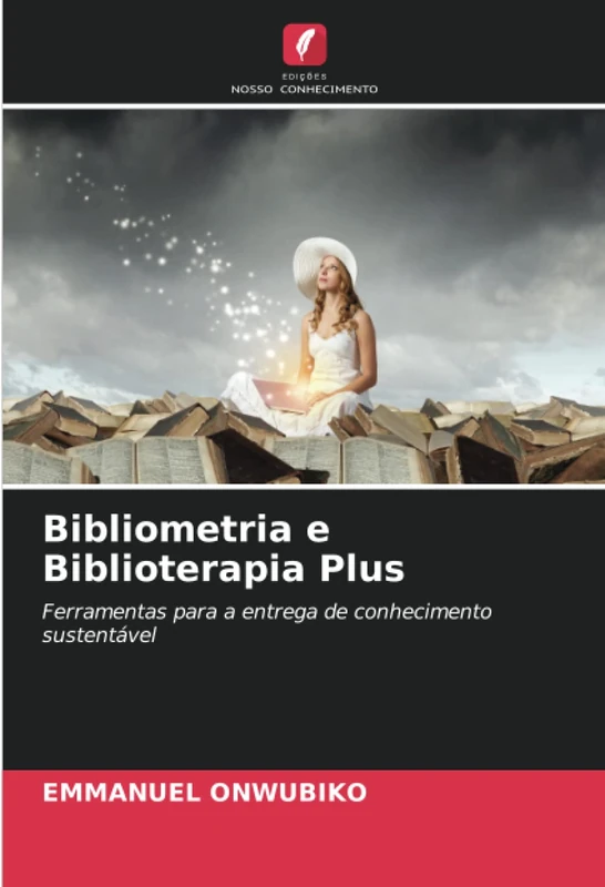 Bibliometria e Biblioterapia Plus: Ferramentas para a entrega de conhecimento sustentável