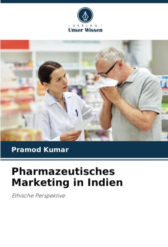 Pharmazeutisches Marketing in Indien: Ethische Perspektive