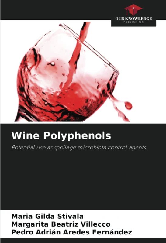 Wine Polyphenols: Potential use as spoilage microbiota control agents.