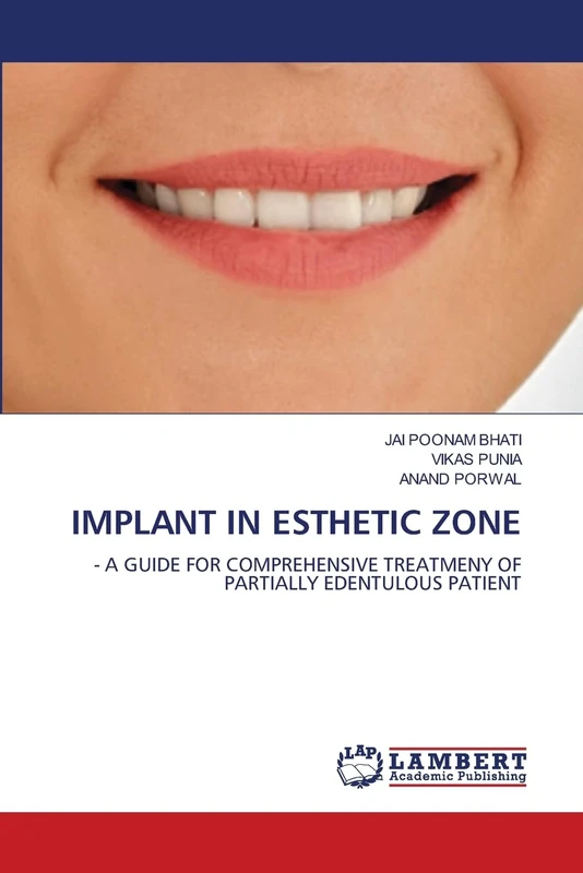 IMPLANT IN ESTHETIC ZONE: - A GUIDE FOR COMPREHENSIVE TREATMENY OF PARTIALLY EDENTULOUS PATIENT
