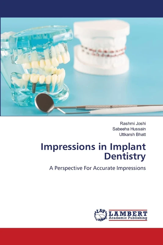 Impressions in Implant Dentistry: A Perspective For Accurate Impressions