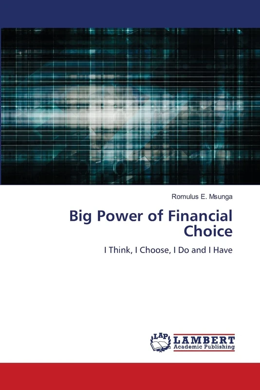 Big Power of Financial Choice: I Think, I Choose, I Do and I Have - Image 1