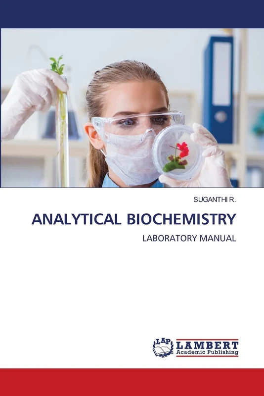 ANALYTICAL BIOCHEMISTRY: LABORATORY MANUAL