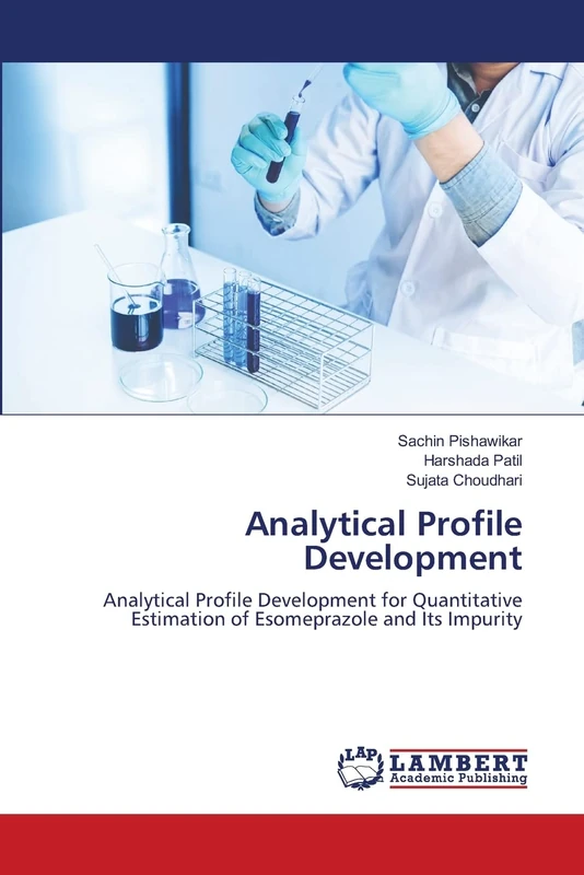 Analytical Profile Development: Analytical Profile Development for Quantitative Estimation of Esomeprazole and Its Impurity
