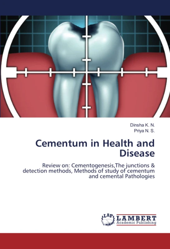 Cementum in Health and Disease: Review on: Cementogenesis,The junctions & detection methods, Methods of study of cementum and cemental Pathologies - Image 1