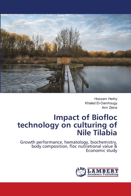 Impact of Biofloc technology on culturing of Nile Tilabia: Growth performance, hematology, biochemistry, body composition, floc nutrietional value & Economic study - Image 1