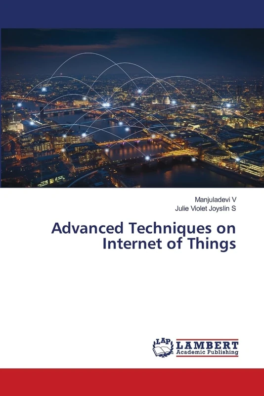 Advanced Techniques on Internet of Things