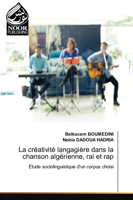 La créativité langagière dans la chanson algérienne, rai et rap: Étude sociolinguistique d'un corpus choisi - Image 1