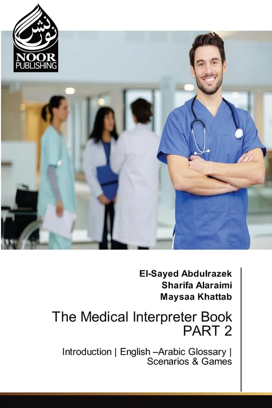 The Medical Interpreter Book PART 2: Introduction | English -Arabic Glossary | Scenarios & Games - Image 1
