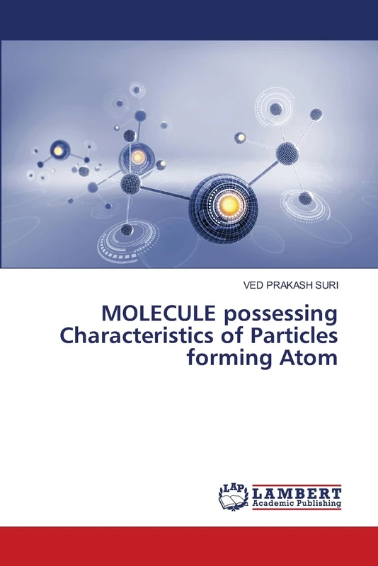 MOLECULE possessing Characteristics of Particles forming Atom