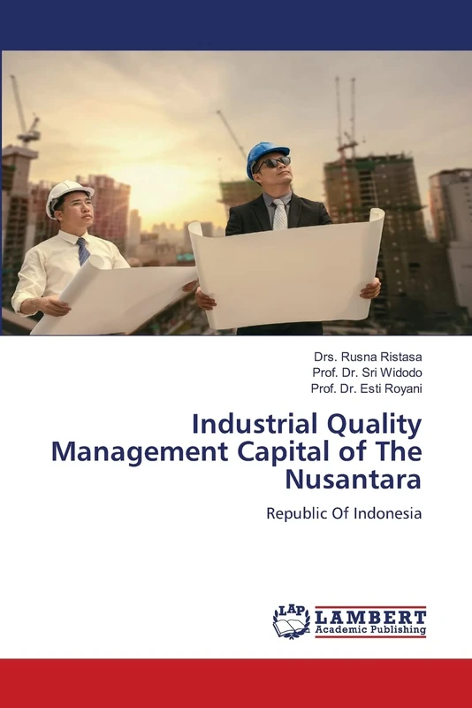 Industrial Quality Management Capital of The Nusantara: Republic Of Indonesia