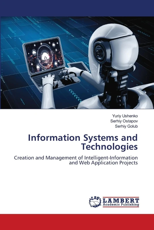 Information Systems and Technologies: Creation and Management of Intelligent-Information and Web Application Projects