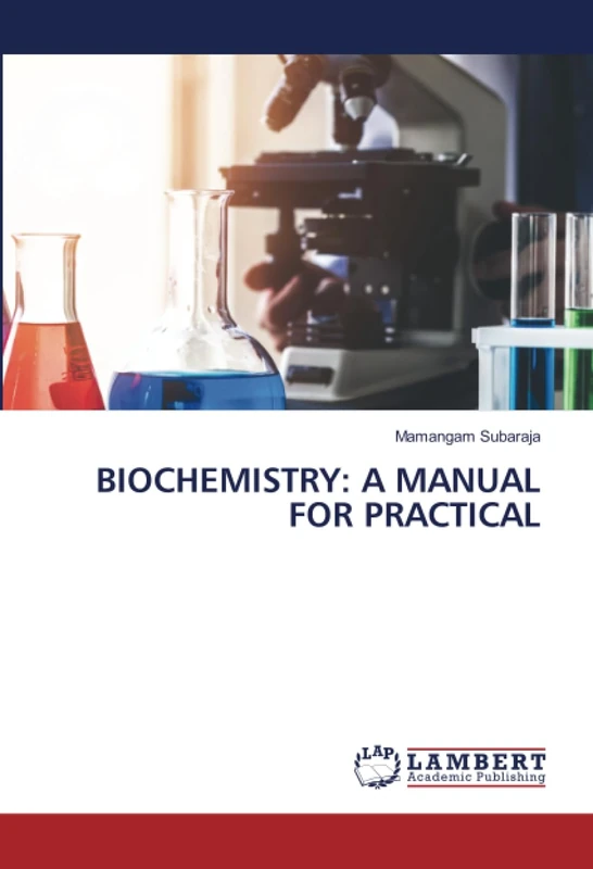 BIOCHEMISTRY: A MANUAL FOR PRACTICAL