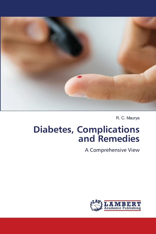 Diabetes, Complications and Remedies: A Comprehensive View