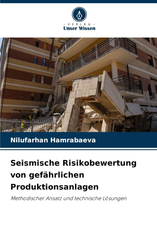Seismische Risikobewertung von gefährlichen Produktionsanlagen: Methodischer Ansatz und technische Lösungen - Image 1