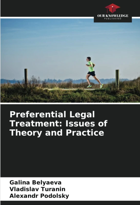 Preferential Legal Treatment: Issues of Theory and Practice