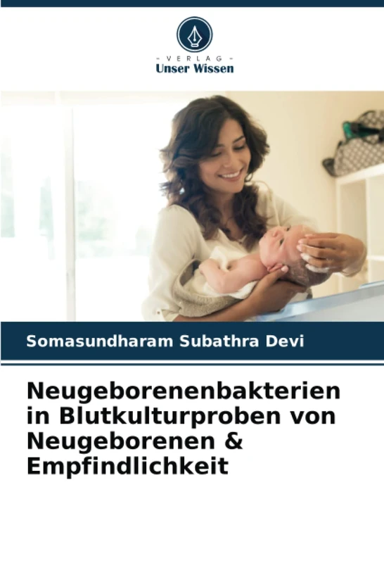 Neugeborenenbakterien in Blutkulturproben von Neugeborenen & Empfindlichkeit - Image 1