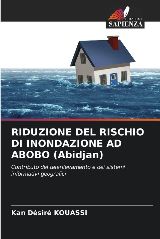 RIDUZIONE DEL RISCHIO DI INONDAZIONE AD ABOBO (Abidjan): Contributo del telerilevamento e dei sistemi informativi geografici