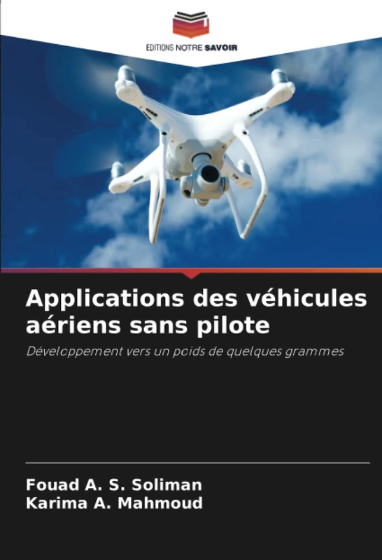 Applications des véhicules aériens sans pilote: Développement vers un poids de quelques grammes - Image 1