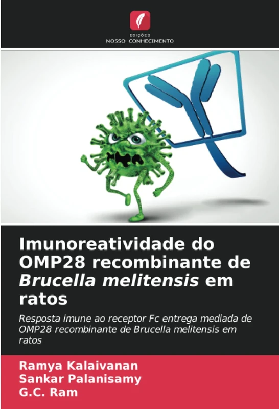 Imunoreatividade do OMP28 recombinante de Brucella melitensis em ratos: Resposta imune ao receptor Fc entrega mediada de OMP28 recombinante de Brucella melitensis em ratos