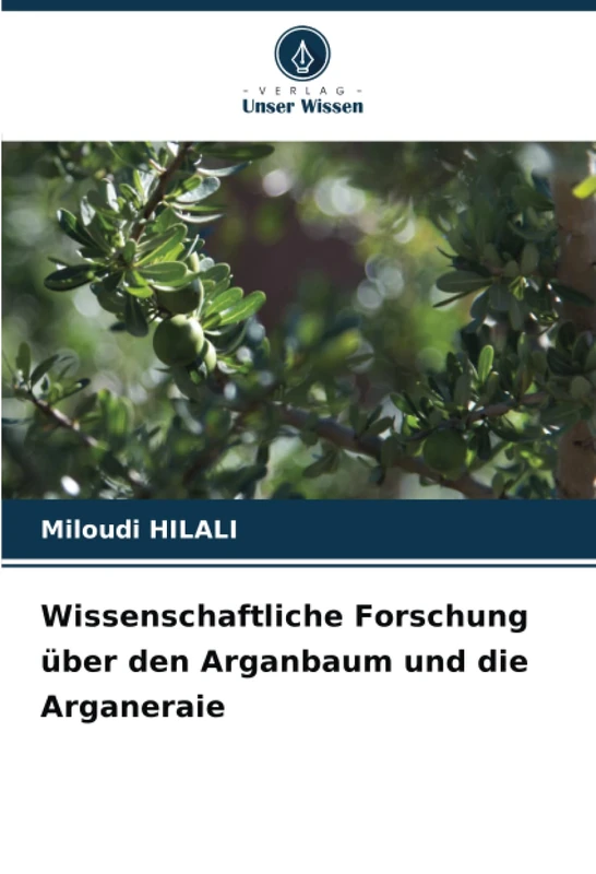 Wissenschaftliche Forschung über den Arganbaum und die Arganeraie