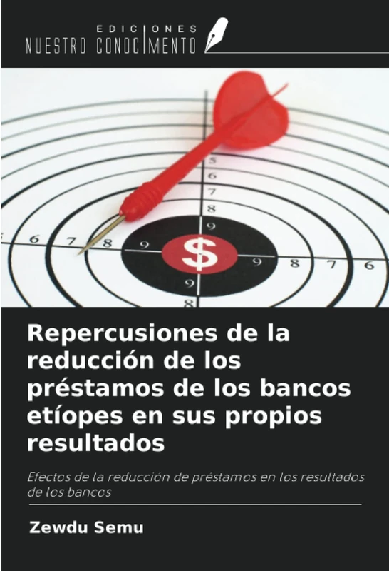 Repercusiones de la reducción de los préstamos de los bancos etíopes en sus propios resultados: Efectos de la reducción de préstamos en los resultados de los bancos