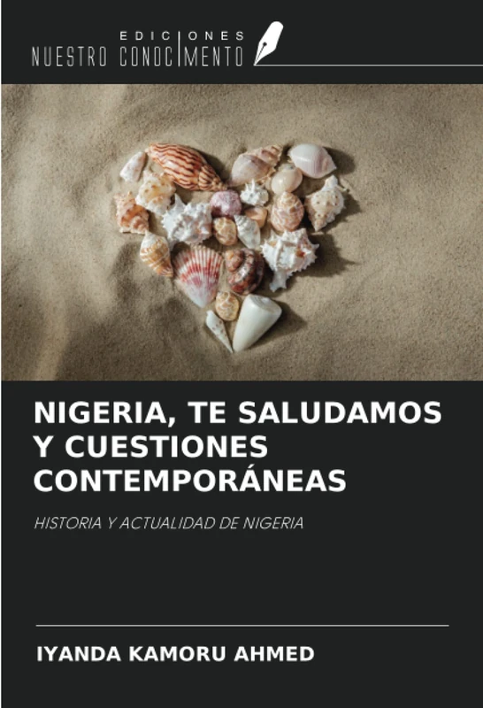 NIGERIA, TE SALUDAMOS Y CUESTIONES CONTEMPORÁNEAS: HISTORIA Y ACTUALIDAD DE NIGERIA