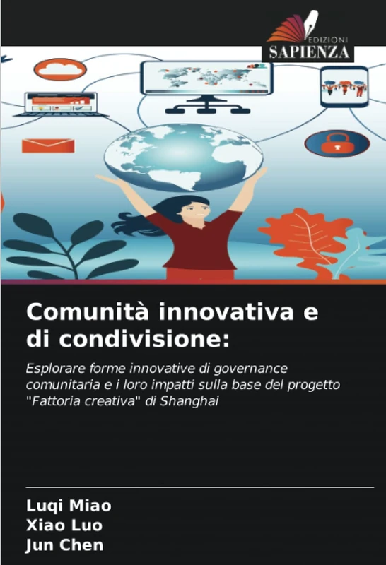 Comunità innovativa e di condivisione:: Esplorare forme innovative di governance comunitaria e i loro impatti sulla base del progetto "Fattoria creativa" di Shanghai - Image 1