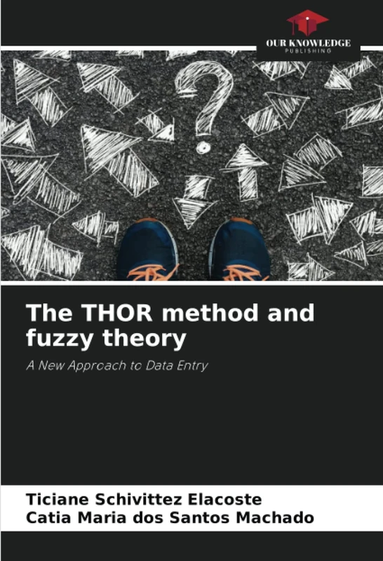The THOR method and fuzzy theory: A New Approach to Data Entry