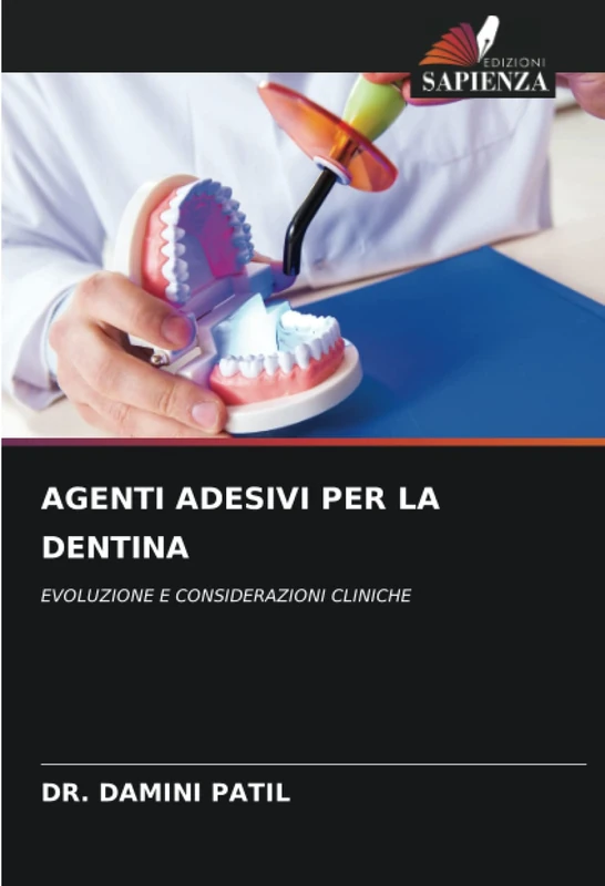 AGENTI ADESIVI PER LA DENTINA: EVOLUZIONE E CONSIDERAZIONI CLINICHE