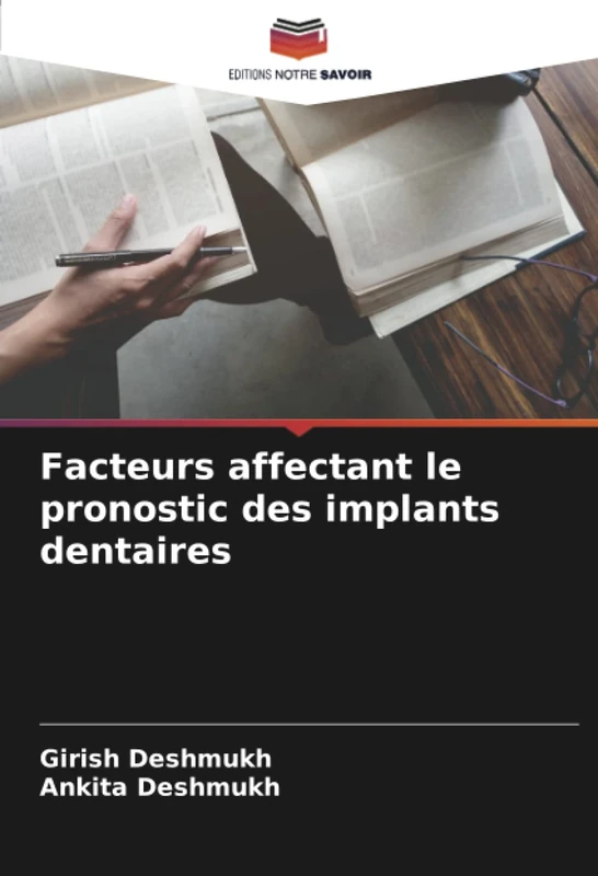 Facteurs affectant le pronostic des implants dentaires