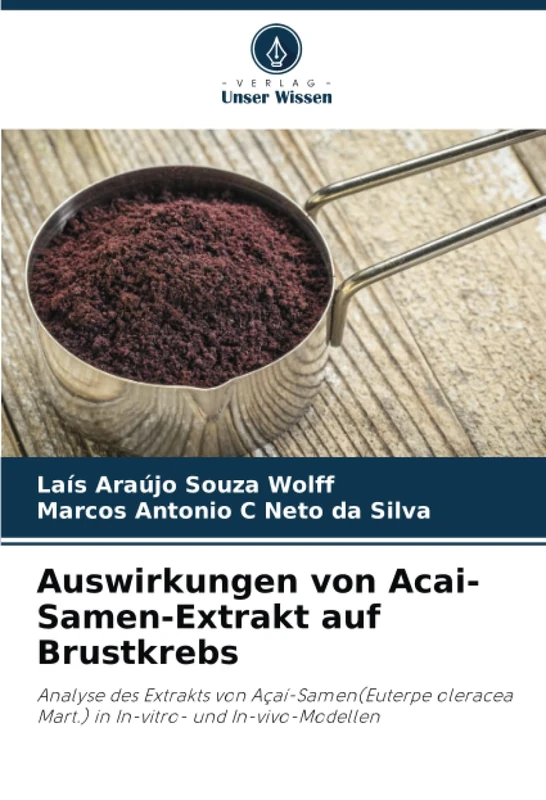 Auswirkungen von Acai-Samen-Extrakt auf Brustkrebs: Analyse des Extrakts von Açaí-Samen(Euterpe oleracea Mart.) in In-vitro- und In-vivo-Modellen - Image 1