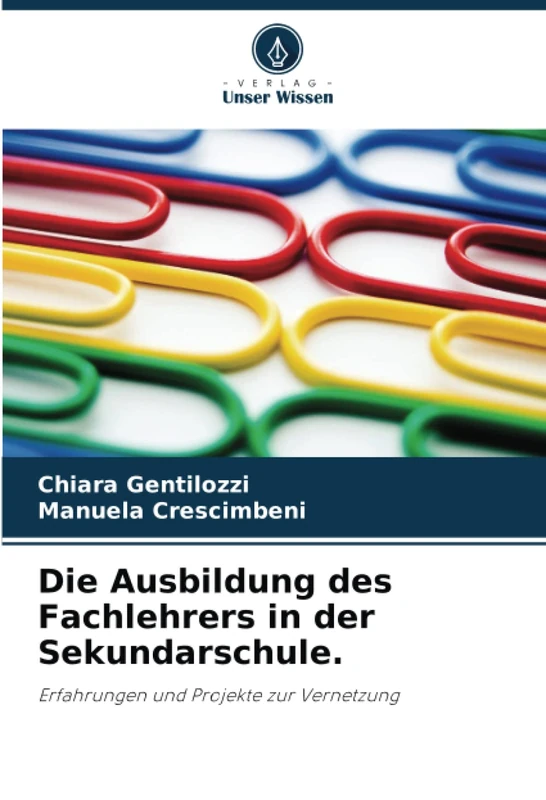 Die Ausbildung des Fachlehrers in der Sekundarschule.: Erfahrungen und Projekte zur Vernetzung