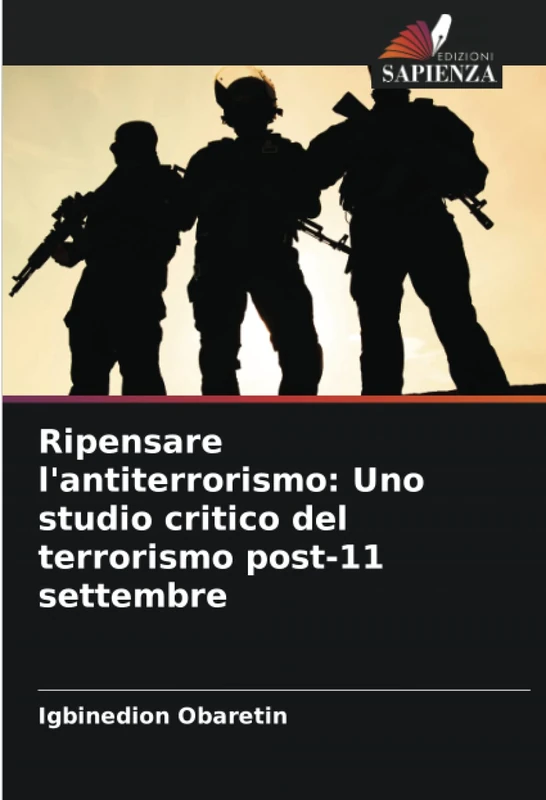 Ripensare l'antiterrorismo: Uno studio critico del terrorismo post-11 settembre