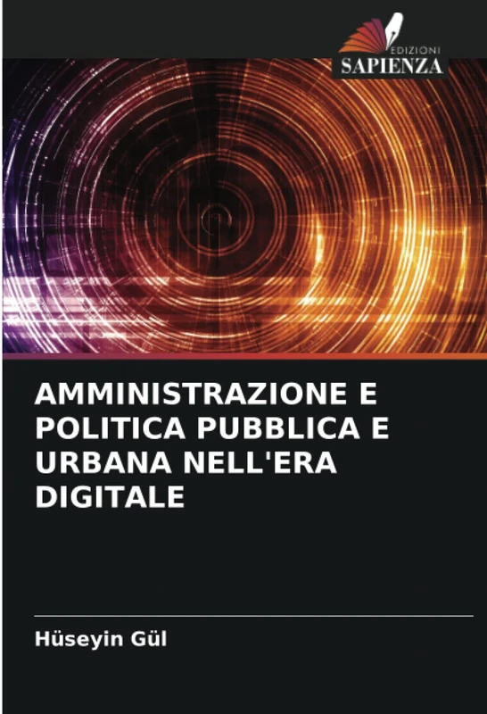 AMMINISTRAZIONE E POLITICA PUBBLICA E URBANA NELL'ERA DIGITALE