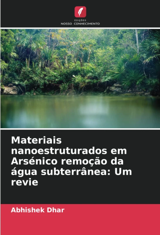Materiais nanoestruturados em Arsénico remoção da água subterrânea: Um revie