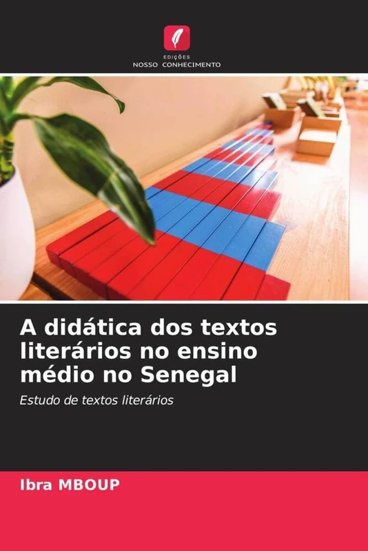 A didática dos textos literários no ensino médio no Senegal: Estudo de textos literários
