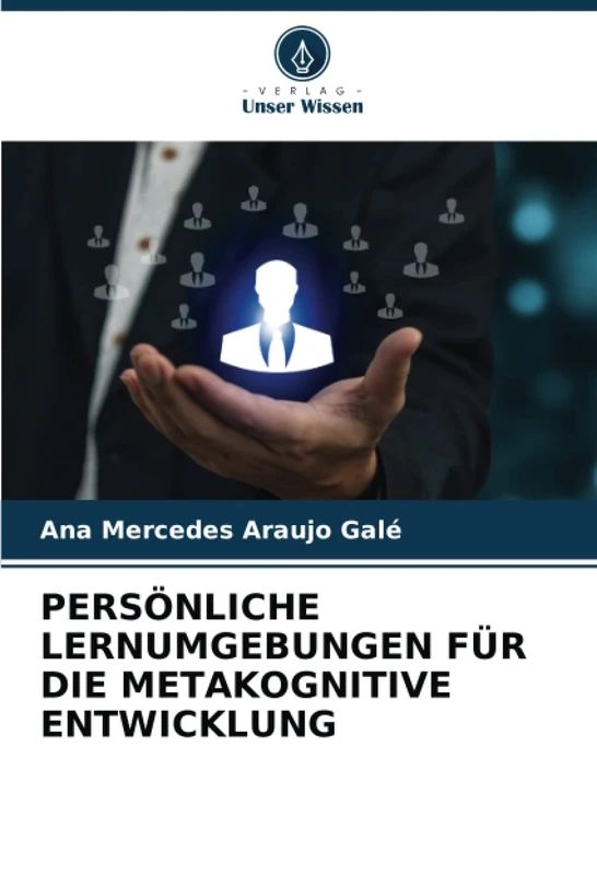 PERSÖNLICHE LERNUMGEBUNGEN FÜR DIE METAKOGNITIVE ENTWICKLUNG