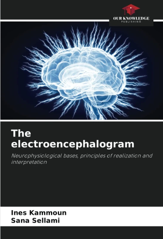 The electroencephalogram: Neurophysiological bases, principles of realization and interpretation