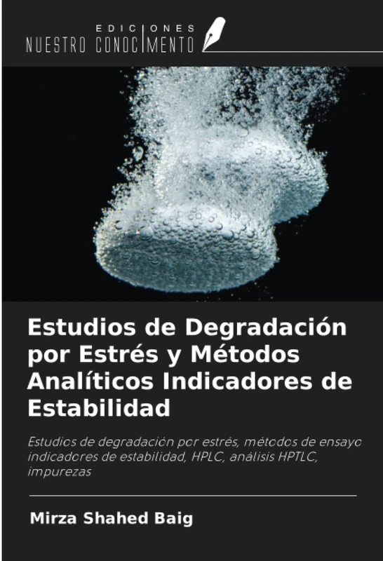 Estudios de Degradación por Estrés y Métodos Analíticos Indicadores de Estabilidad: Estudios de degradación por estrés, métodos de ensayo indicadores de estabilidad, HPLC, análisis HPTLC, impurezas - Image 1