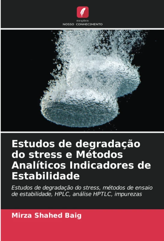 Estudos de degradação do stress e Métodos Analíticos Indicadores de Estabilidade: Estudos de degradação do stress, métodos de ensaio de estabilidade, HPLC, análise HPTLC, impurezas - Image 1