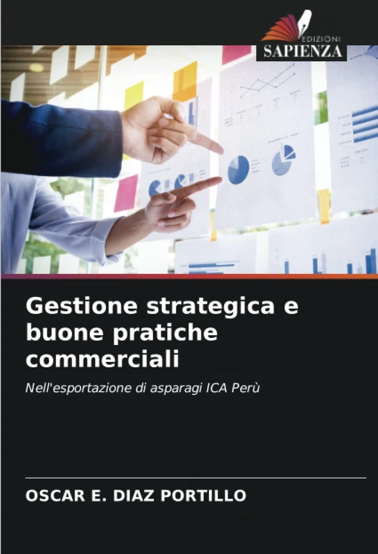 Gestione strategica e buone pratiche commerciali: Nell'esportazione di asparagi ICA Perù