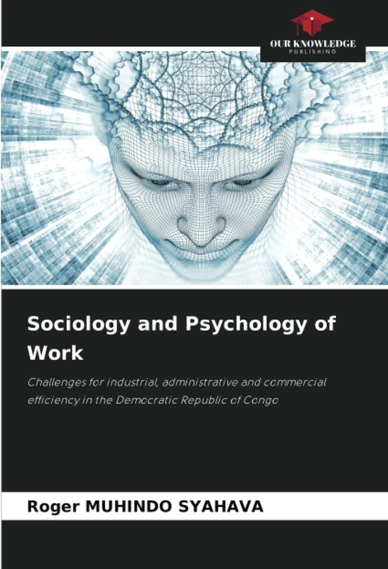 Sociology and Psychology of Work: Challenges for industrial, administrative and commercial efficiency in the Democratic Republic of Congo