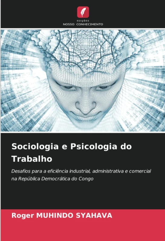 Sociologia e Psicologia do Trabalho: Desafios para a eficiência industrial, administrativa e comercial na República Democrática do Congo