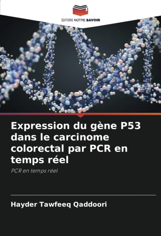 Expression du gène P53 dans le carcinome colorectal par PCR en temps réel: PCR en temps réel