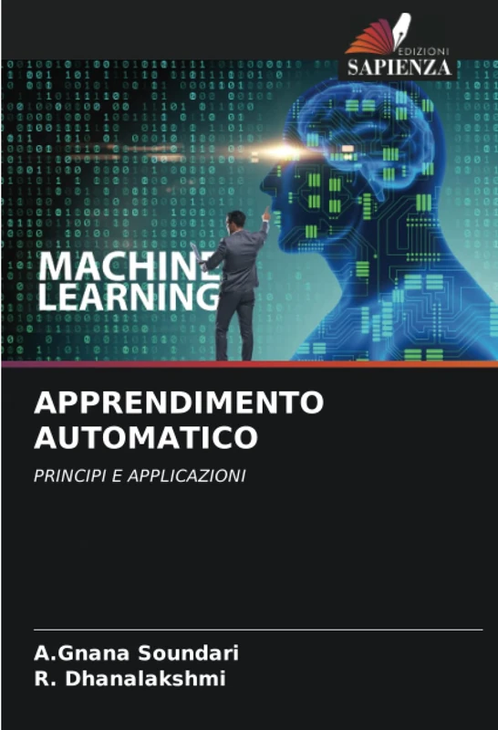 APPRENDIMENTO AUTOMATICO: PRINCIPI E APPLICAZIONI