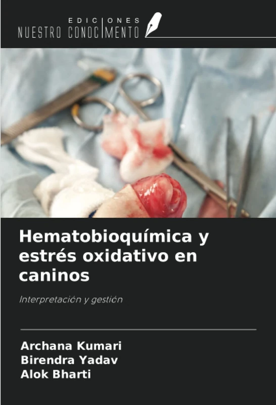 Hematobioquímica y estrés oxidativo en caninos: Interpretación y gestión