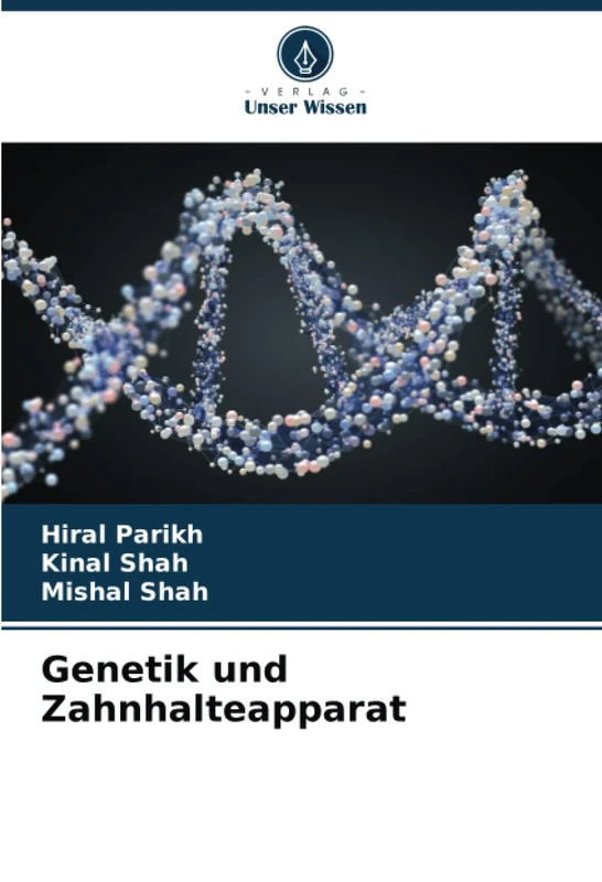 Genetik und Zahnhalteapparat