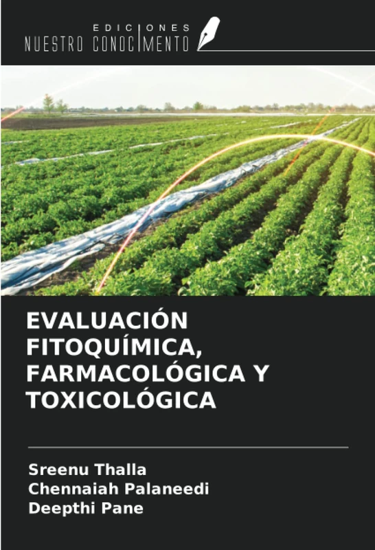 EVALUACIÓN FITOQUÍMICA, FARMACOLÓGICA Y TOXICOLÓGICA